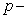 <strong>Determine whether the series is a p-series.</strong> A) is not a series. B) is a series.