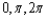 <strong>Solve the equation below for . For some of the equations you should use the trigonometric identities listed in this section. Use the trace feature of a graphing utility to verify your results. </strong> A) B) C) D) E)