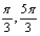 <strong>Solve the equation below for . For some of the equations you should use the trigonometric identities listed in this section. Use the trace feature of a graphing utility to verify your results. </strong> A) B) C) D) E)