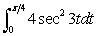 <strong>Evaluate the definite integral. </strong> A) B) C)0 D)undefined E)4