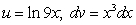<strong>Identify u and dv for finding the integral using integration by parts. dx</strong> A) dx; dx B) C) D) E)