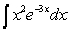 <strong>Use integration by parts to evaluate . Note that evaluation may require integration by parts more than once.</strong> A) B) C) D) E)
