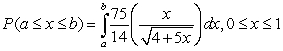 <strong>The probability of recall in an experiment is modeled by where x is the percent of recall. What is the probability of recalling between 50% and 70%? Round your answer to three decimal places.</strong> A)0.243 B)0.206 C)0.650 D)0.163 E)0.832