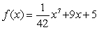 <strong>Find a function that satisfies the conditions .</strong> A) B) C) D) E)