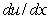 <strong>Identify u and for the integral .</strong> A) and B) and C) and D) and E) and