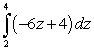 <strong>Evaluate the definite integral of the algebraic function. Use a graphing utility to verify your results.</strong> A)-12 B)-56 C)-36 D)8 E)-28