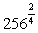 <strong>Evaluate the expression .</strong> A)256 B)4 C)16 D)18 E)20
