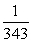 <strong>Use the properties of exponents to simplify the expression .</strong> A) B)343 C) D) E)49