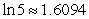 <strong>Use the properties of logarithms to approximate given that and </strong> A)-5.0434 B)-1.8246 C)0.4687 D)5.5267 E)5.0434