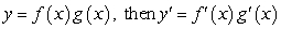 <strong>Determine whether the statement is true or false. If it is false, explain why or give an example that shows it is false. If </strong> A)True B)False. The product rule is