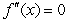 <strong>Find the second derivative for the function and solve the equation .</strong> A)-3 B)3 C)0 D)32 E)12