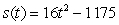 <strong>A brick becomes dislodged from the Empire State Building (at a height of 1175 feet) and falls to the sidewalk below. Write the position s(t), velocity v(t), and acceleration a(t) as functions of time.</strong> A) ; ; B) ; ; C) ; ; D) ; ; E) ; ;
