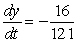 <strong>A point is moving along the graph of the function such that centimeters per second. Find dy/dt when .</strong> A) B) C) D) E)