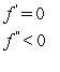 <strong>State the signs of and on the interval (0, 2). </strong> A) B) C) D) E)