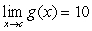 <strong>Suppose that and . Find the following limit: </strong> A)9 B)19 C)-1 D)90 E)-10