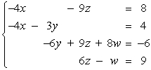 <strong>Write the system of linear equations represented by the augmented matrix. (Use variables x, y, z, and w.) </strong> A) B) C) D) E)