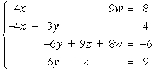 <strong>Write the system of linear equations represented by the augmented matrix. (Use variables x, y, z, and w.) </strong> A) B) C) D) E)