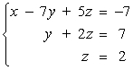 <strong>Determine whether the two systems of linear equations yield the same solutions. If so, find the solutions using matrices. </strong> A)x = 4, y = 3, z = 2 B)x = -4, y = -3, z = 2 C)x = -3, y = 2, z = 4 D)x = 3, y = 2, z = 4 E)The systems yield different solutions.