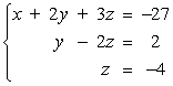 <strong>Determine whether the two systems of linear equations yield the same solutions. If so, find the solutions using matrices. </strong> A)x = -7, y = -6, z = -4 B)x = 7, y = 6, z = -4 C)x = 6, y = -4, z = -7 D)x = -6, y = -4, z = -7 E)The systems yield different solutions.