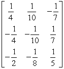 <strong>Find the inverse of the given matrix. </strong> A) B) C) D) E)The matrix does not have an inverse.