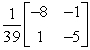 <strong>Find the inverse of the matrix below, if it exists. </strong> A) B) C) D) E)The inverse of the matrix does not exist.