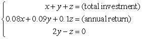 <strong>You invest in AAA-rated bonds, A-rated bonds, and B-rated bonds. Your average yield is 8% on AAA bonds, 9% on A bonds, and 10% on B bonds. You invest twice as much in B bonds as in A bonds. The desired system of linear equations (where and represent the amounts invested in AAA, A, and B bonds, respectively) is as follows. Use the inverse of the coefficient matrix of this system to find the amount invested in B bonds for the given a total investment of $18,000 and annual return of $1640.</strong> A)$8000 B)$6000 C)$9000 D)$1000 E)$2000
