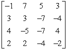 <strong>Find the determinant of the matrix below. Expand by cofactors on the row or column that appears to make the computations easiest. </strong> A)766 B)990 C)94 D)234 E)-146