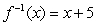 <strong>Find the inverse function informally . Verify that and </strong> A) , , B) , , C) , , D) , , E) , ,