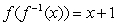 <strong>Find the inverse function informally . Verify that and </strong> A) , , B) , , C) , , D) , , E) , ,