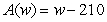 <strong>The sum of the length l and the width w of a rectangular region is 210 meters. Write the area A as a function of w.</strong> A) B) C) D) E)