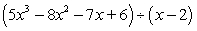 <strong>Use synthetic division to divide. </strong> A) B) C) D) E)