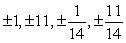<strong>Use the Rational Zero Test to list all possible rational zeros of the polynomial function .</strong> A) B) C) D) E)