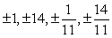 <strong>Use the Rational Zero Test to list all possible rational zeros of the polynomial function .</strong> A) B) C) D) E)