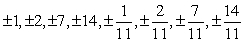 <strong>Use the Rational Zero Test to list all possible rational zeros of the polynomial function .</strong> A) B) C) D) E)