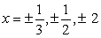<strong>Find all real solutions of the polynomial equation .</strong> A) B) C) D) E)