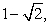 <strong>Find the zeros of the polynomial function below. If a zero is a multiple zero, state its multiplicity. </strong> A) B) C) D) E)