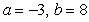 <strong>Find real numbers a and b such that the equation is true.</strong> A) B) C) D) E)