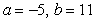 <strong>Find real numbers a and b such that the equation is true.</strong> A) B) C) D) E)