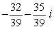 <strong>Write the following expression as a complex number in standard form. </strong> A) B) C) D) E)