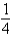 <strong>Evaluate the expression without using a calculator. </strong> A) B) C) D)-4 E)4