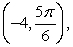 <strong>Find three additional polar representations of the point given in polar coordinates, using </strong> A) B) C) D) E)