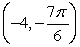 <strong>Find three additional polar representations of the point given in polar coordinates, using </strong> A) B) C) D) E)