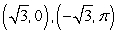 <strong>Find two sets of polar coordinates with for the point given in rectangular coordinates.</strong> A) B) C) D) E)