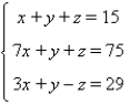 Solve the system, if possible.  