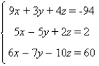 Solve the system, if possible.  