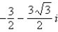 <strong>Find the cube roots of the following complex number. Write each of the roots in standard form. </strong> A) , , B) , C) D) , , E) , ,
