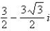 <strong>Find the cube roots of the following complex number. Write each of the roots in standard form. </strong> A) , , B) , C) D) , , E) , ,