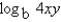 Assume that x, y, and b are positive numbers. Use the properties of logarithms to write the expression in terms of the logarithms of x and y.