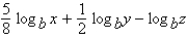 <strong>Assume that x, y, z and b are positive numbers. Use the properties of logarithms to write the expression in terms of the logarithms of x, y, and z.</strong> A) B) C) D) E)