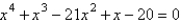 <strong>Find an equation that has ,-i, -5, and 4 as solutions.</strong> A) B) C) D) E)